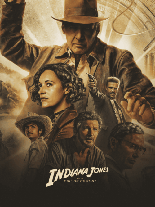 Indiana Jones And The Dial Of Destiny 2023 Movie Poster