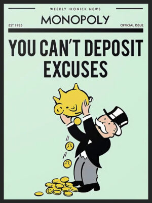 Monopoly - Excuses Poster