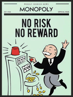 Monopoly - No Risk No Reward Poster