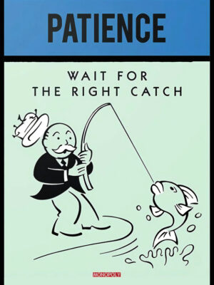 Monopoly - Patience Poster