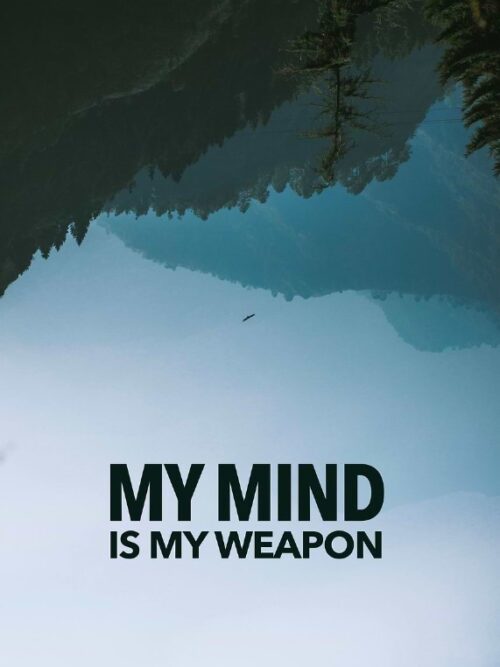 My Mind Is My Weapon Poster