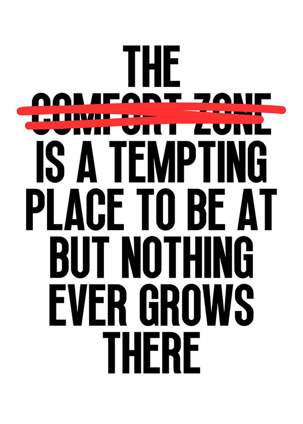 Never be Comfortable motivational Quote Poster
