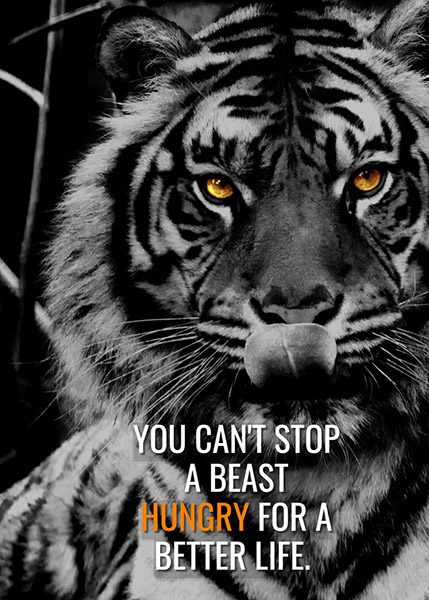 Never stop a beast hungry for better life motivational Poster