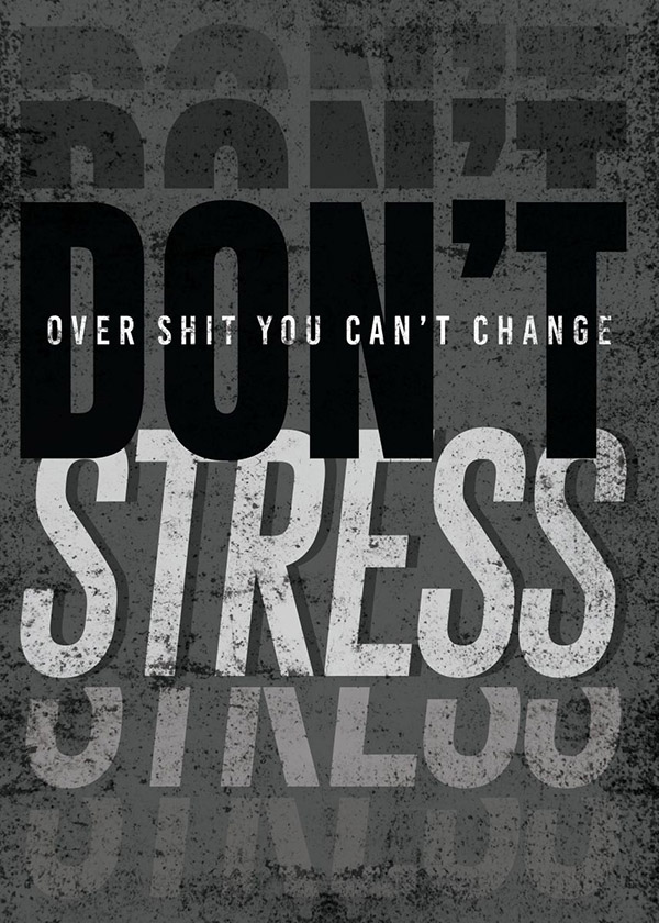Never Stress out motivational Quote Poster