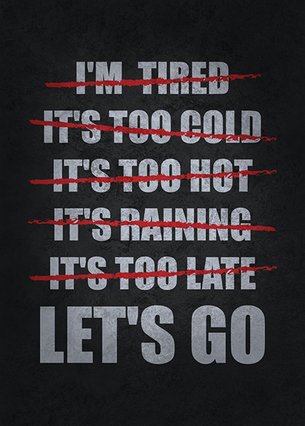 No Excuses just go for it Poster