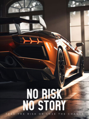 No Risk No Story Motivation Poster