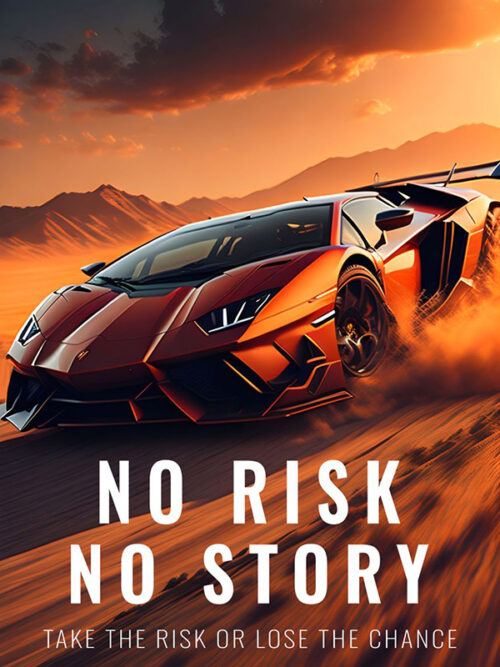 No Risk No Story Motivation Poster