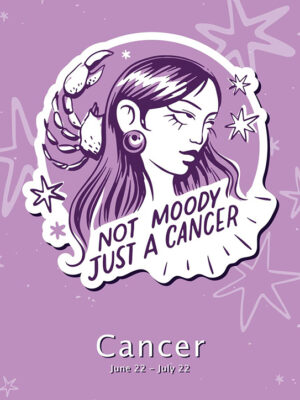 Not moody Just Cancer Zodiac Sign Poster