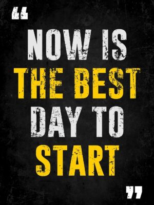 Now Is D Best Day To Start Poster