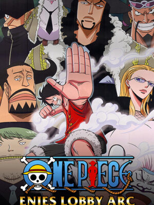 One Piece Enies Lobby saga Poster