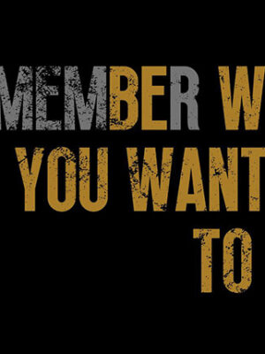 Remember Who You Wanted To Be motivational Poster