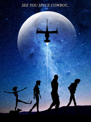 See You Space Cowboy Bebop Poster
