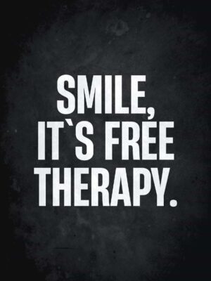 Smile It Is Free Therapy Poster