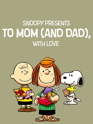 Snoopy Presents To Mom and Dad With Love 2022 Poster