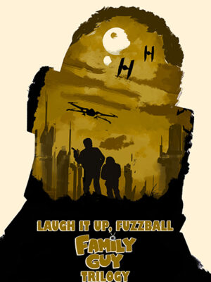 Star Wars Laugh it Up Fuzzball Family Guy Poster