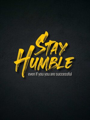 Stay Humble Poster