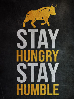 Stay Hungry Stay Humble Success Poster