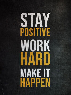 Stay Positive and Work Hard Success Poster
