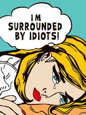 Surrounded by idiots Comics Pop Art Poster