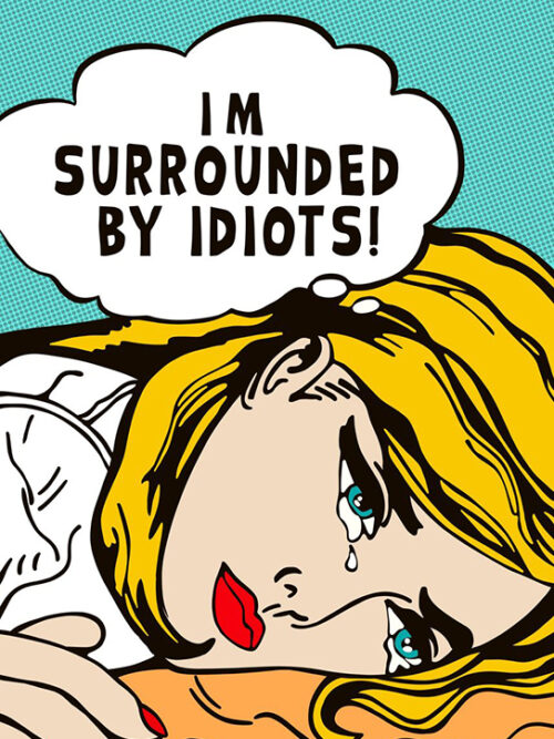 Surrounded by idiots Comics Pop Art Poster