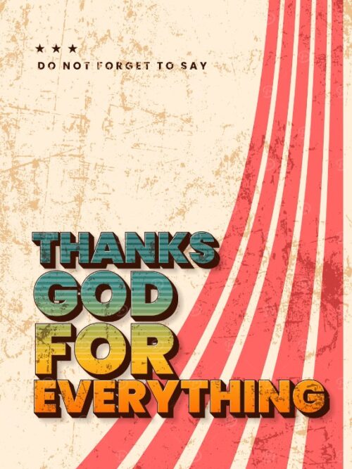 Thank God For Everything Poster