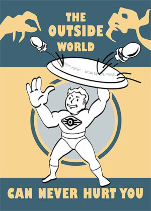 The Outside World can never hurt you Gaming Poster
