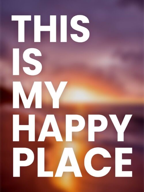 This Is My Happy Place Poster