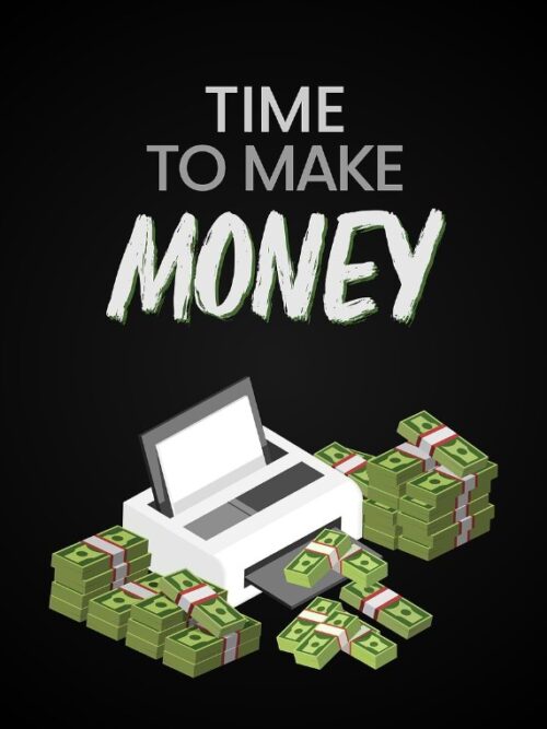 Time To Make Money Poster