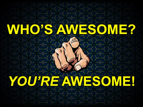 Who is awesome You are awesome Poster