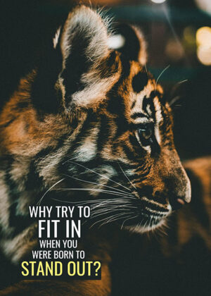 Try to stand out rather fit in animal motivational Poster