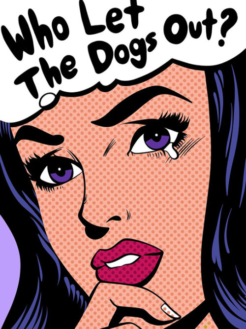 Who let the dogs out Retro Comics Pop Art Poster