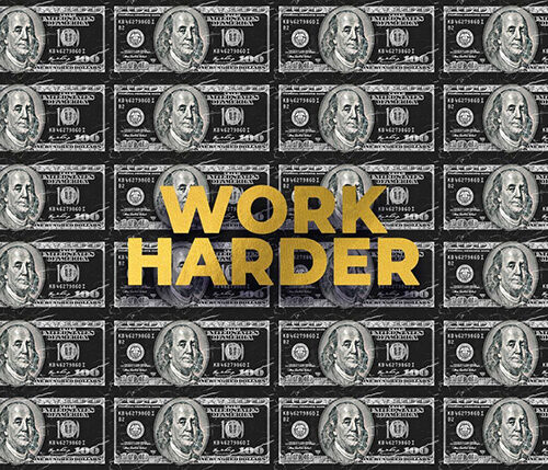 Work Harder Dollar motivational Poster