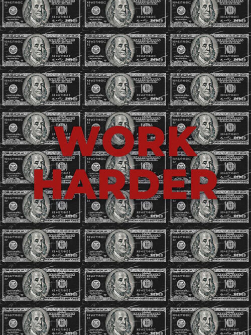 Work Harder motivational Quote Poster