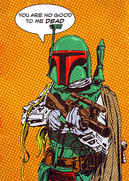 You are no good to me dead Star Wars Popart Poster