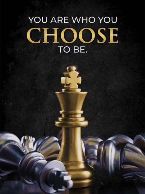 You Are Who You Choose To Be Poster