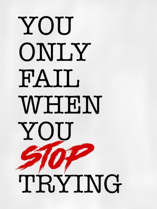 You Fail When Stop Trying Poster