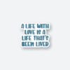 A Life Without Love Sticker