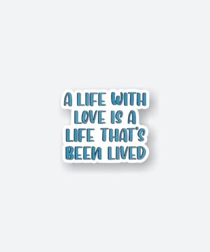 A Life Without Love Sticker A Life Without Love Sticker