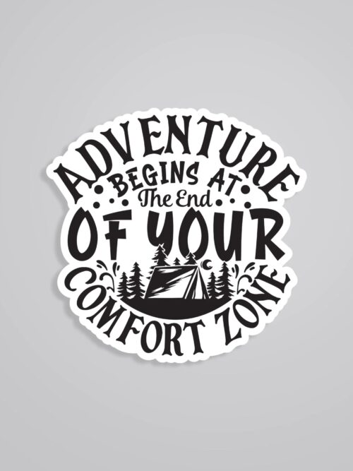 Adventure Begins At The End Of Your Comfort Zone Travels Stickers