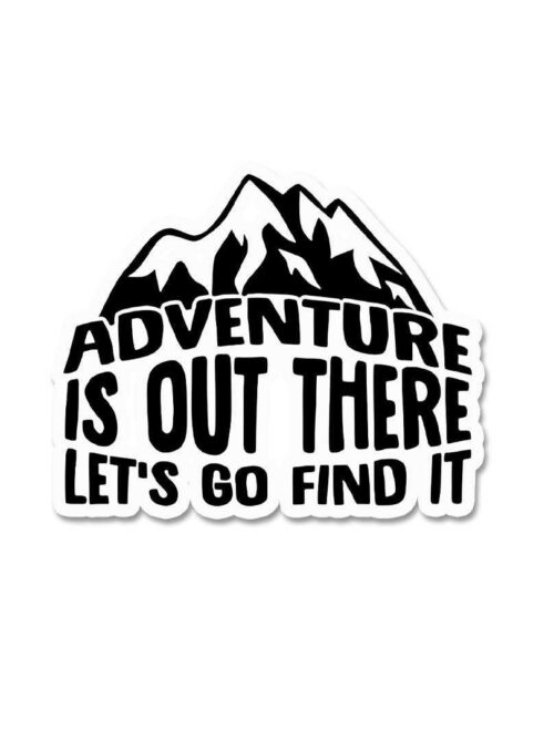 Adventure Is Out There Sticker