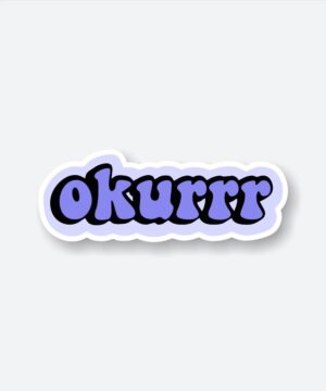 Aesthetic Okurrr Sticker