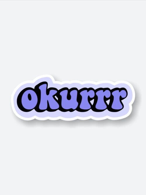 Aesthetic Okurrr Sticker