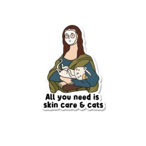 All You Need Is Skin Care Cat Sticker All You Need Is Skin Care Cat Sticker