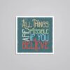 All Things Are Possible If You Believe Motivational Stickers