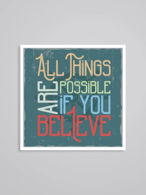 All Things Are Possible If You Believe Motivational Stickers