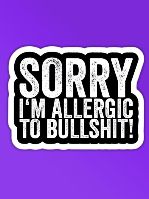 Allergic To BS Sticker