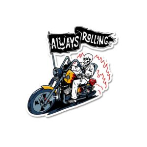 Always Rolling Sticker Always Rolling Sticker