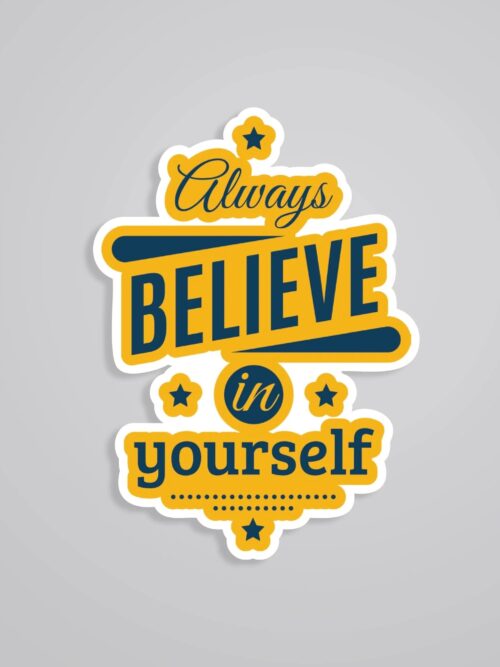 Always Believe In Yourself Motivational Stickers