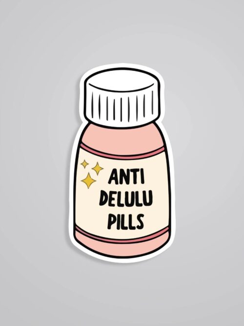 Anti Delulu Pills Witty Stickers