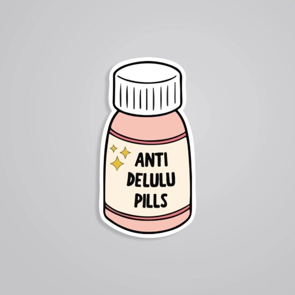 Anti Delulu Pills Witty Stickers Anti Delulu Pills Witty Stickers